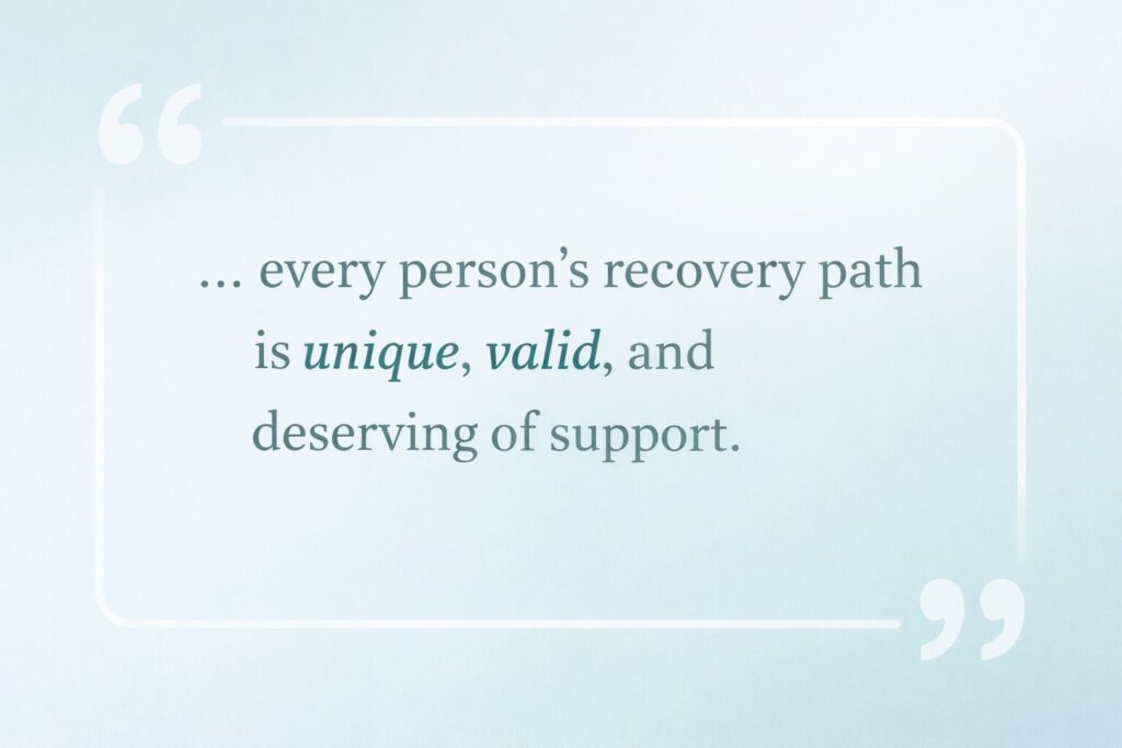 A quote from peer support specialist stating "every person's recovery path is unique, valid, and deserving of support."